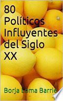 libro 80 Políticos Influyentes Del Siglo Xx